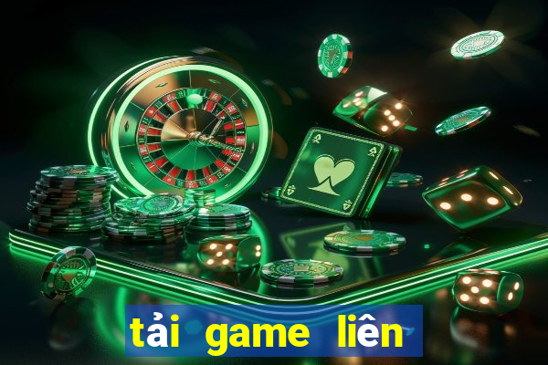 tải game liên minh bắn cá