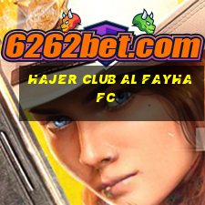 hajer club al fayha fc