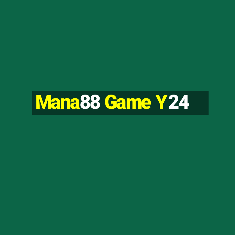 Mana88 Game Y24