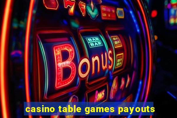 casino table games payouts