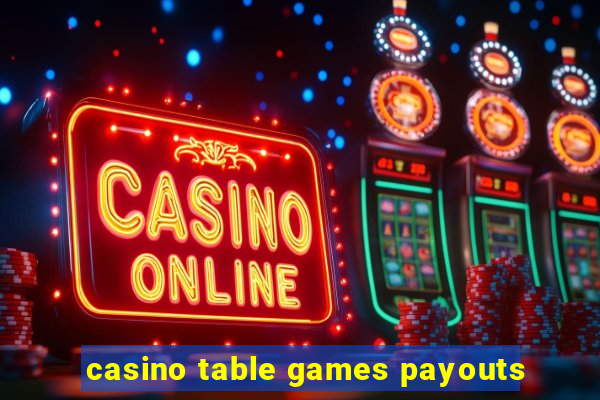 casino table games payouts