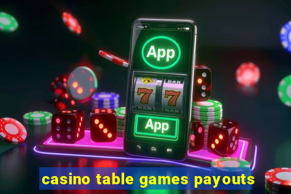 casino table games payouts