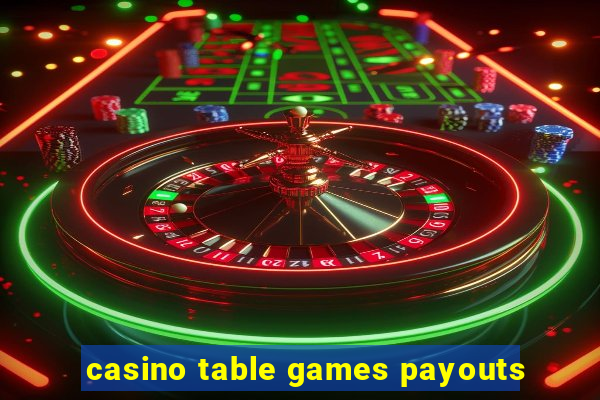 casino table games payouts