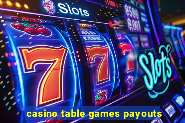 casino table games payouts