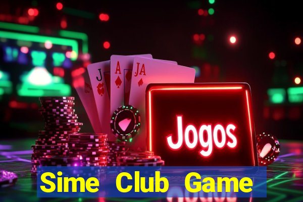 Sime Club Game Bài Đổi Thưởng B52