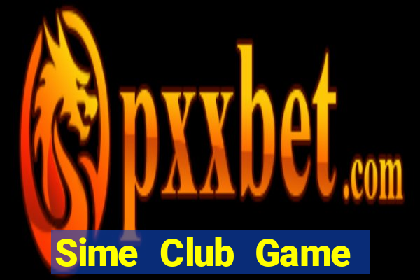 Sime Club Game Bài Đổi Thưởng B52