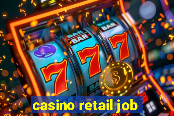 casino retail job