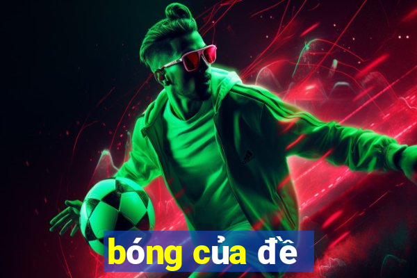 bóng của đề