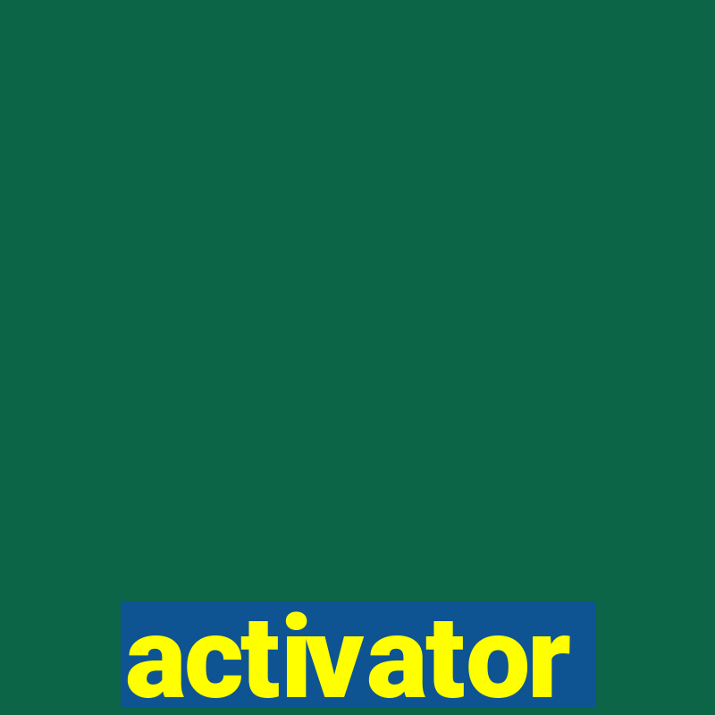 activator