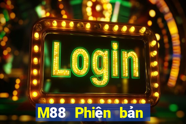 M88 Phiên bản xổ số nhỏ giọt