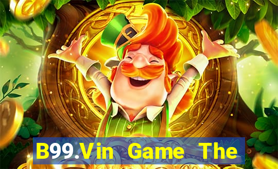 B99.Vin Game The Bài Hack