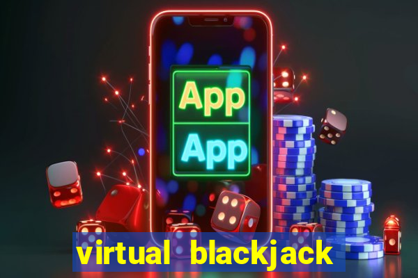 virtual blackjack real money