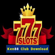 Ken88 Club Download Game Bài