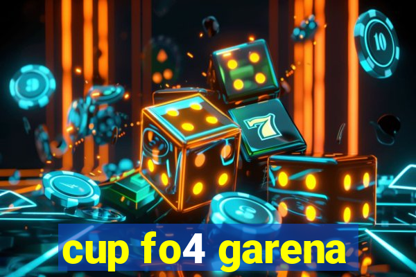 cup fo4 garena