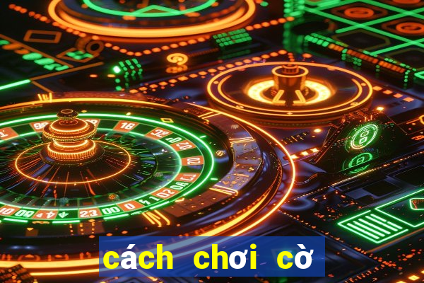 cách chơi cờ bạc online