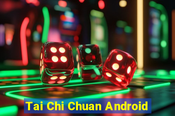 Tai Chi Chuan Android