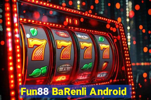 Fun88 BaRenli Android