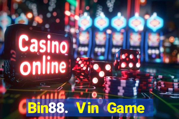 Bin88. Vin Game Bài Lừa Đảo