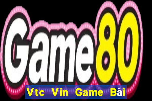 Vtc Vin Game Bài Xì Dách