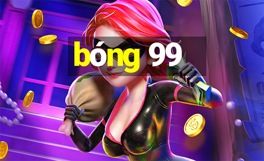 bóng 99