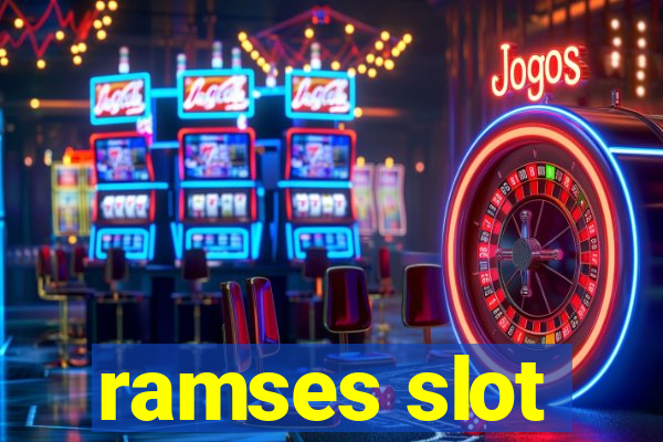 ramses slot