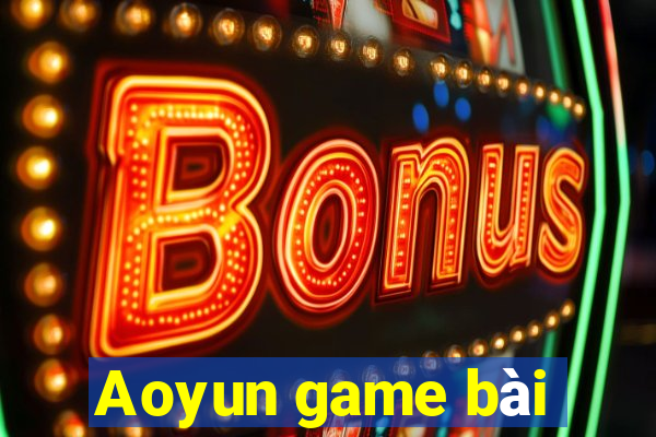 Aoyun game bài