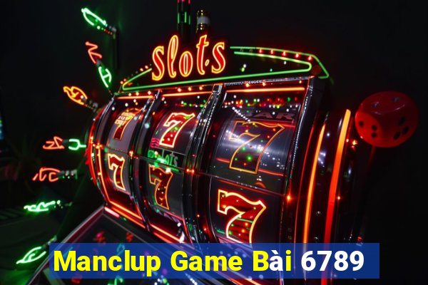 Manclup Game Bài 6789