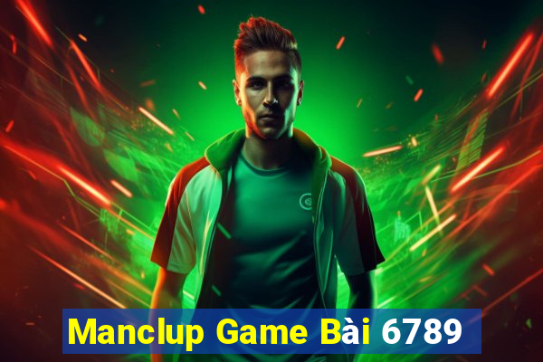 Manclup Game Bài 6789