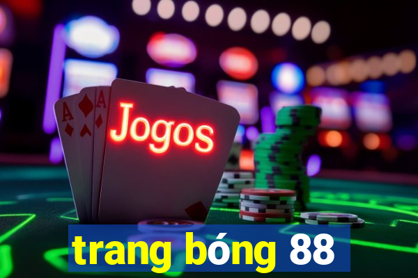 trang bóng 88