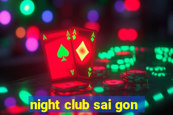 night club sai gon