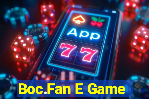 Boc.Fan E Game