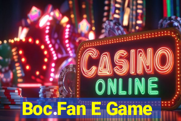 Boc.Fan E Game