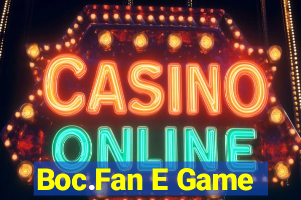 Boc.Fan E Game