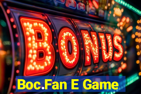 Boc.Fan E Game