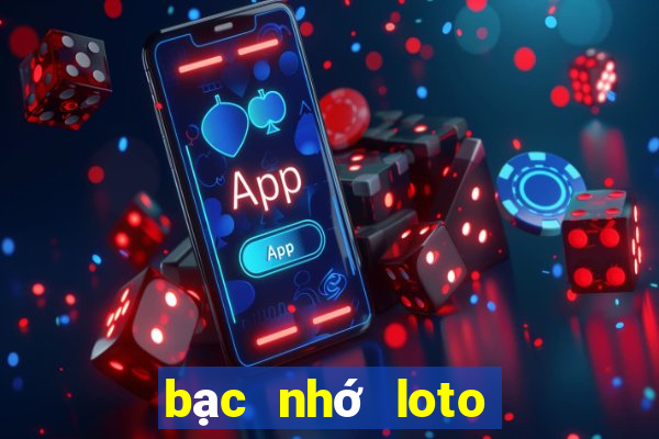 bạc nhớ loto ra theo loto