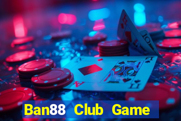 Ban88 Club Game Bài G52