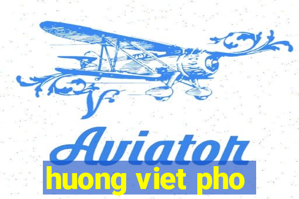 huong viet pho