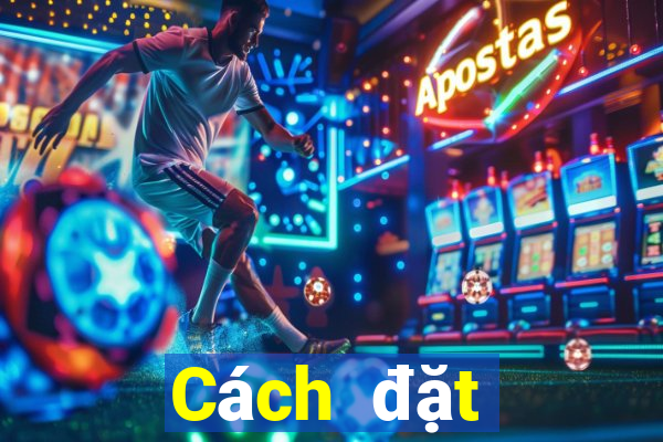 Cách đặt cược XSTG ngày 5