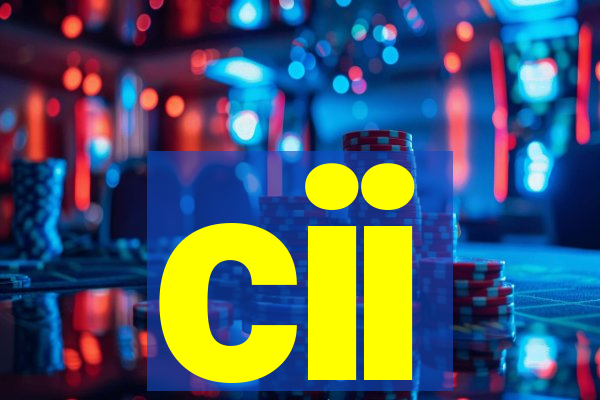 cii