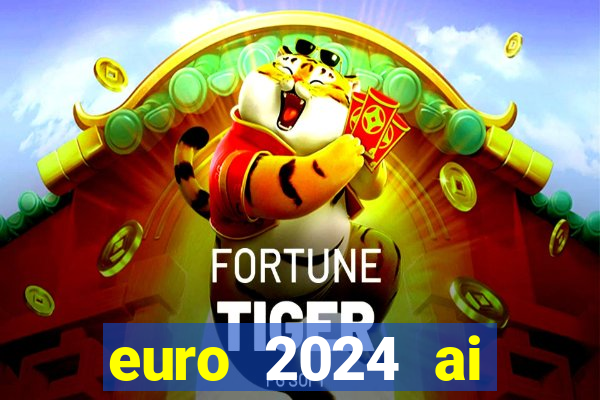 euro 2024 ai đăng cai