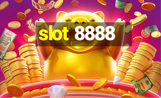 slot 8888