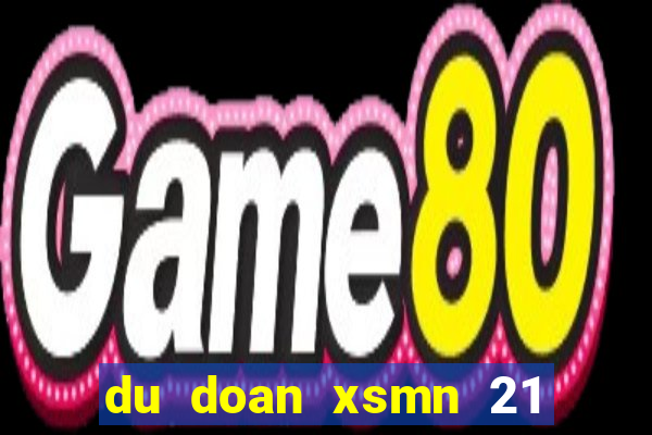 du doan xsmn 21 12 2021