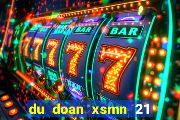 du doan xsmn 21 12 2021