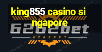 king855 casino singapore