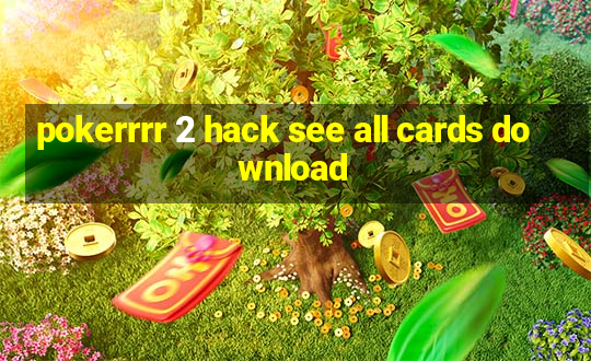 pokerrrr 2 hack see all cards download