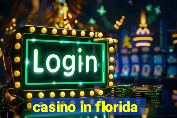 casino in florida