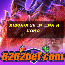 Aibohui 28 Ổn định Không