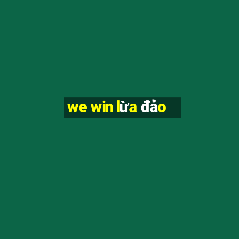 we win lừa đảo