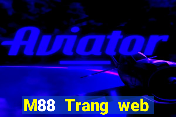 M88 Trang web chính thức của các cầu thủ lớn