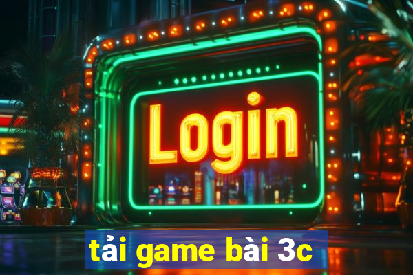 tải game bài 3c